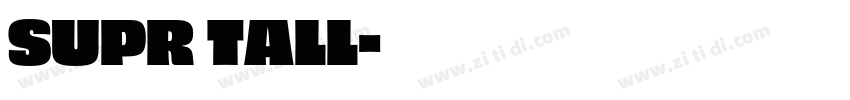 SUPR TALL字体转换